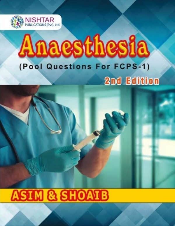 Anesthesia Pool Questions for FCPS PART-1 (2nd Edition)