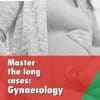 Master The Long Cases Gynaecology By Dr Shazia Batool Upmed