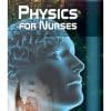 PHYSICS FOR NURSES UPMED