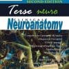 Terse Neuroanatomy: Terse Clinical Neuroanatomy By Anis Moosani - Upmed