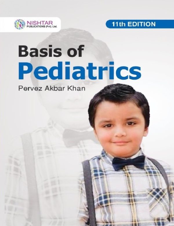 Basis of Pediatrics by Pervez Akbar Khan