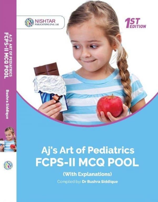 Aj’s Art of Peadiatrics FCPS-II MCQ POOL