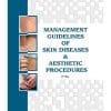 MANAGEMENT GUIDELINES OF SKIN DISEASES & AESTHETIC PROCEDURE By ASHER AHMED MASHHOOD-upmed.net