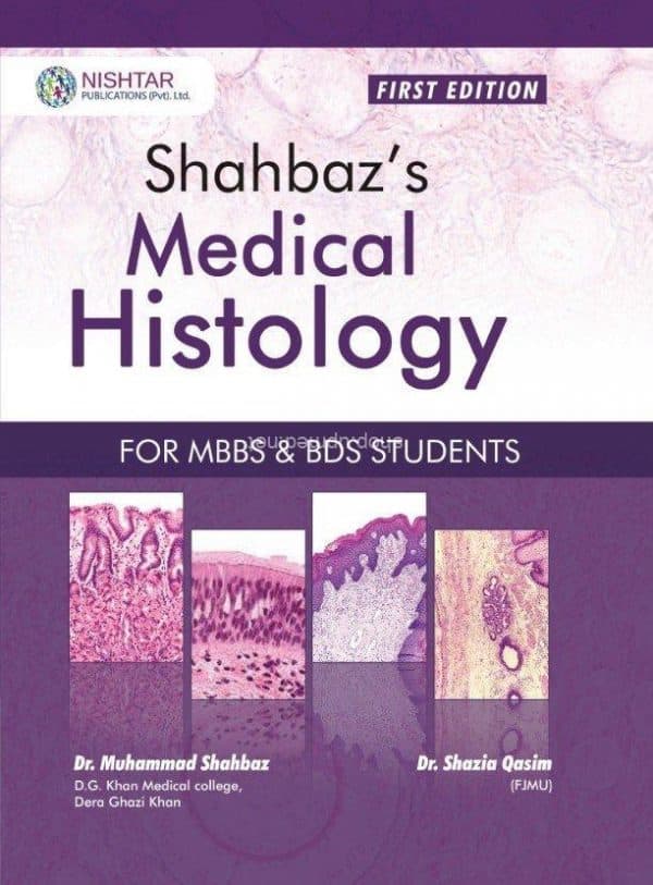 Shahbaz's Medical Histology FOR MBBS & BDS STUDENTS