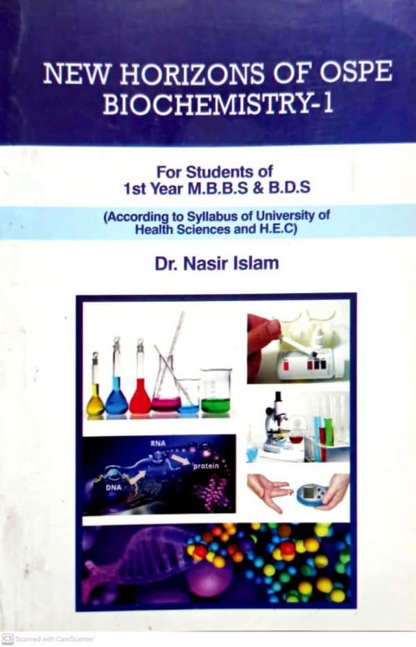 New Horizons of OSPE Biochemistry-1 by Dr. Nasir Islam