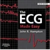 The ECG made easy by John Hampton