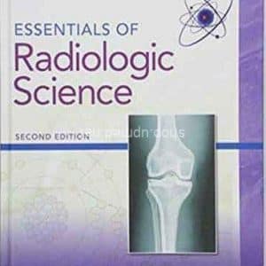 Essentials of Radiologic Science: Second Edition by Denise Orth