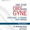 One Stop Obs And Gyne FCPS Part 2 Theory Past Papers by Dr. Mubasher Saeed-shop.upmed.net