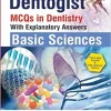 Dentogist MCQs in Dentistry With Explanatory Answer Basic Sciences - shop.upmed.net