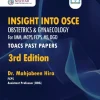 Insight into OSCE Obstetrics & Gynaecology, TOACS Past Papers by Dr. Mahjabeen Hira-shop.upmed.net