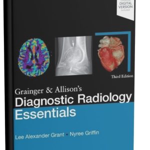 Grainger & Allison’s Diagnostic Radiology Essentials Third Edition
