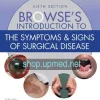 Browse’s Introduction to The Symptoms & Signs Of Surgical Disease – 6th edition