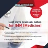 Last Days Revision Notes for IMM (MEDICINE) 3rd Edition by Khalid Iqbal Marwat (KIM)