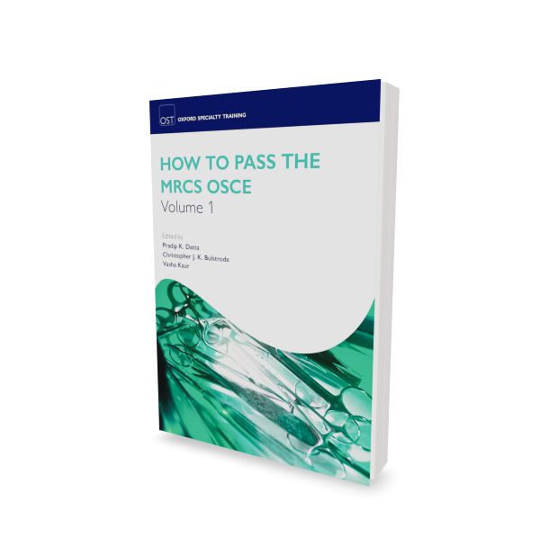 How to Pass the MRCS OSCE Volume 1 1 How to Pass the MRCS OSCE Volume 1