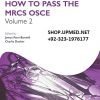 How to Pass the MRCS OSCE Volume 2