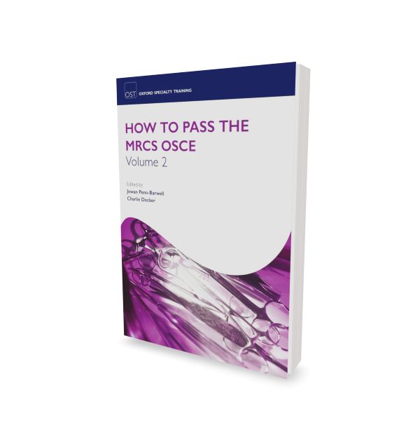How to Pass the MRCS OSCE Volume 2 1 How to Pass the MRCS OSCE Volume 2
