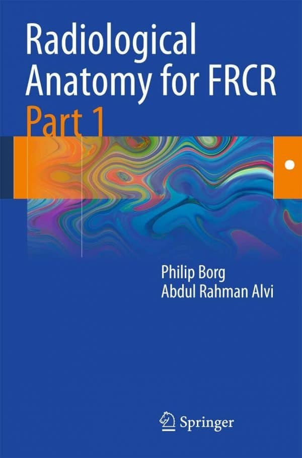 Radiological Anatomy for FRCR Part 1