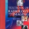 Sutton Radiology: Textbook of Radiology & Imaging by David Sutton 7th Edition