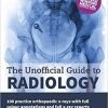 The Unofficial Guide to Radiology - 2nd Edition