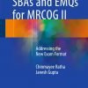 SBAs and EMQs for MRCOG II - Chinmayee Ratha and Janesh Gupta Janesh Gupta MCQs