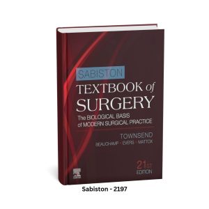 Sabiston Textbook of Surgery: The Biological Basis of Modern Surgical Practice, 21st Edition