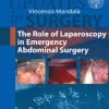 The Role of Laparoscopy in Emergency Abdominal Surgery Updates in Surgery.