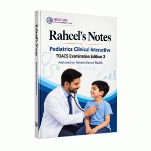 Pediatric Raheel's Notes Clinical Interactive TOACS Examination 3rd Edition 2026 , Raheel Pediatric TOACS