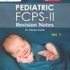 Pediatric FCPS II Revision Notes 2nd Edition