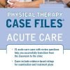 Physical Therapy Case Files: Acute Care pice in Pakistan