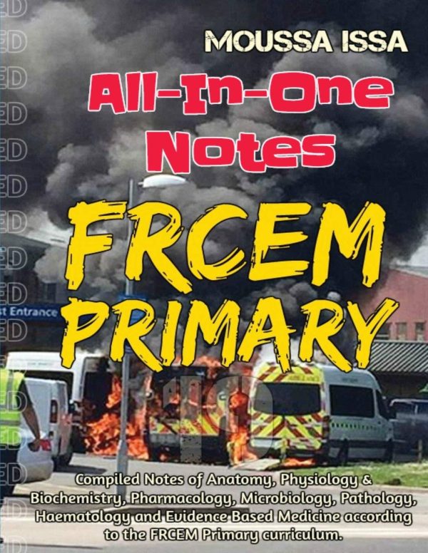 FRCEM PRIMARY: All-In-One Notes by Moussa Issa