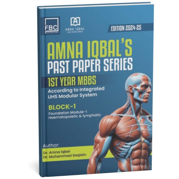 Amna Iqbal Past Papers Series: 1st Year MBBS Block - 1