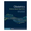 Obstetrics: Evidence Based Algorithms