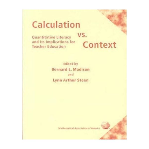 Calculation vs. Context: Quantitative Literacy and Its Implications for Teacher Education