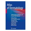 Atlas of Dermatology: Inflammatory Infectious and Tumoral Skin Diseases