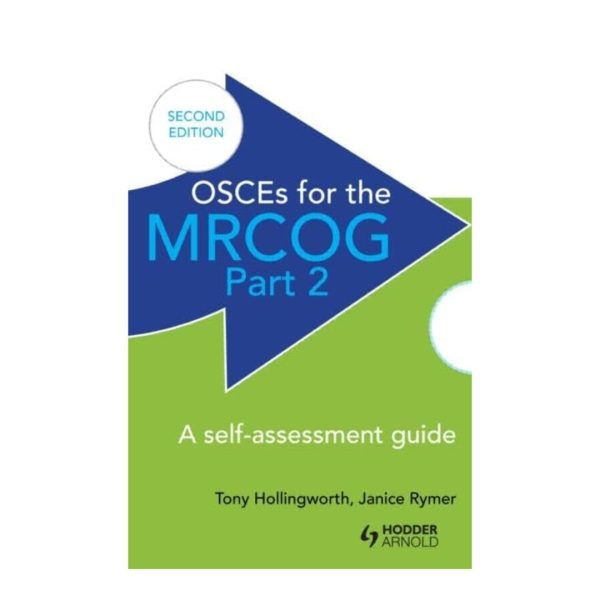 OSCEs for the MRCOG Part 2: A Self-Assessment Guide