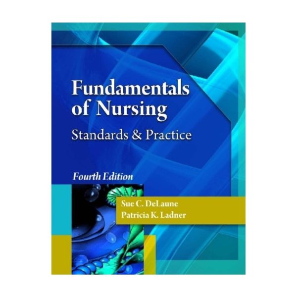 Fundamentals of Nursing: Standards & Practice