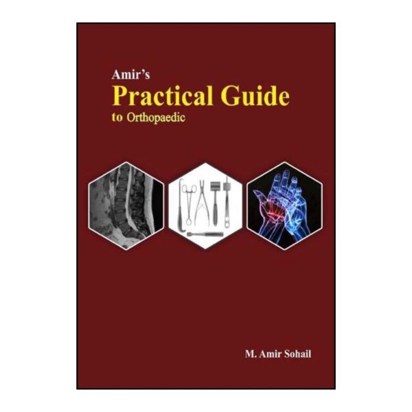 Amir's Practical Guide to Orthopaedic