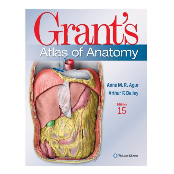 Grant's Atlas of Anatomy - 15th Edition