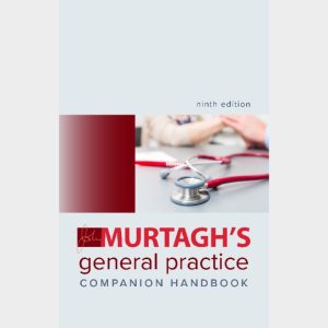 Murtagh General Practice Companion Handbook 9th edition