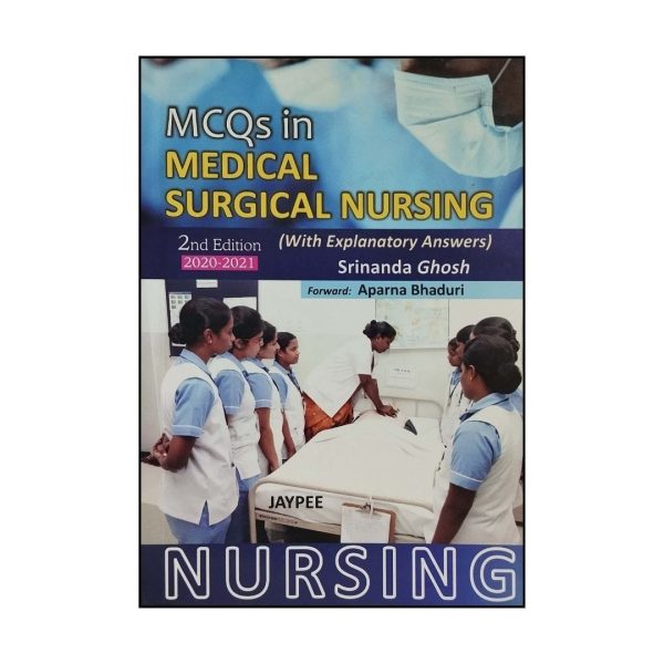 MCQs in Medical Surgical Nursing with Explanatory Answers