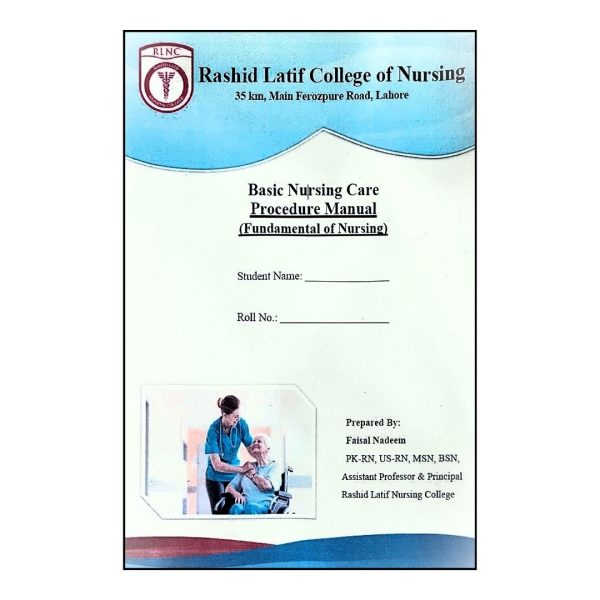 Rashid Latif College of Nursing: Basic Nursing Care Procedure Manual