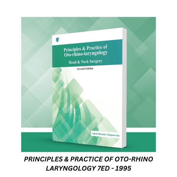 Udaipurwala ENT - Principles & Practice of Oto-rhino-laryngology Head & Neck Surgery