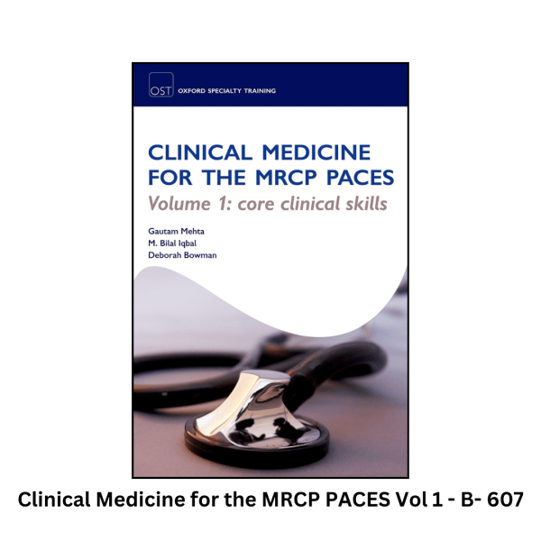 Clinical Medicine for the MRCP PACES Vol 1 - core clinical skills