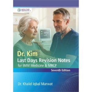 Dr. KIM Last Days Revision Notes for IMM Medicine and MRCP - 7th Edition