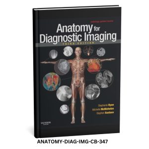Anatomy for Diagnostic Imaging, 3rd Edition" by Stephanie Ryan
