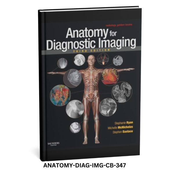 Anatomy for Diagnostic Imaging, 3rd Edition" by Stephanie Ryan