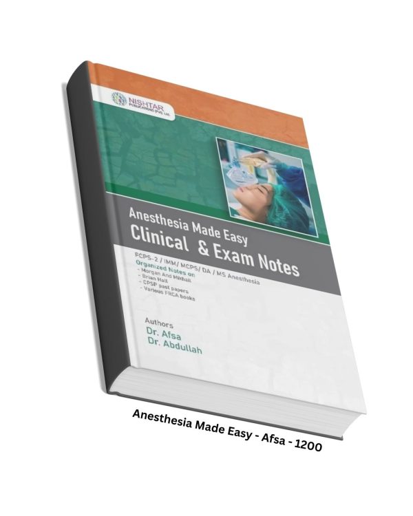 Anesthesia Made Easy - Clinical and Exam Notes by Dr. Afsa