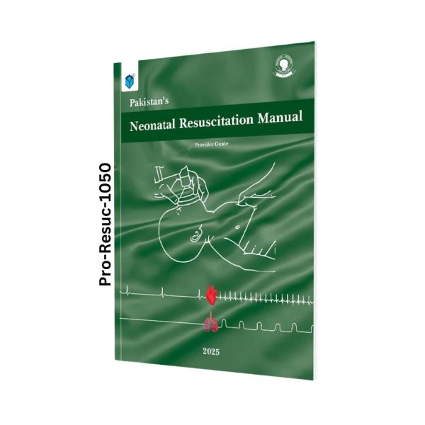Pakistan's Neonatal Resuscitation Manual: Provider Guide (2025)