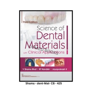 Science of Dental Materials with Clinical Applications, 3rd Edition