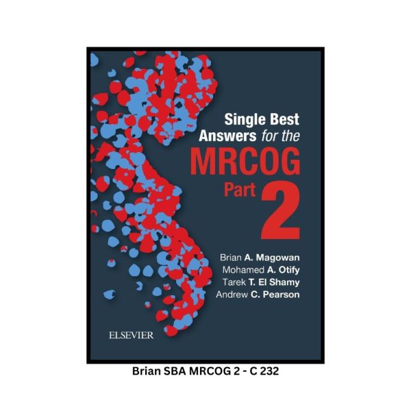 Single Best Answers for MRCOG Part 2 by Brian A. Magowan